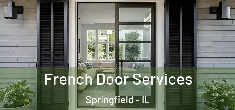 French Door Services Springfield - IL