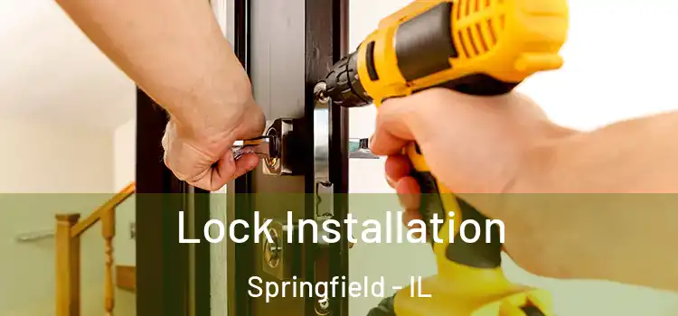 Lock Installation Springfield - IL