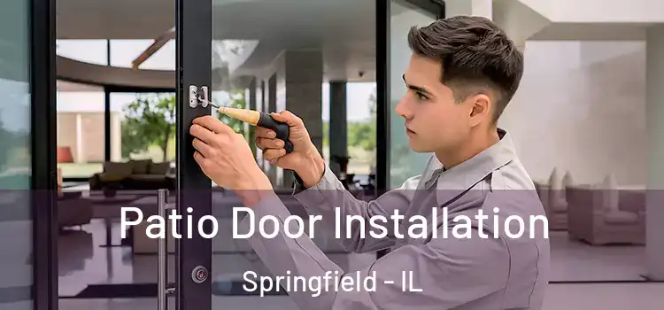 Patio Door Installation Springfield - IL