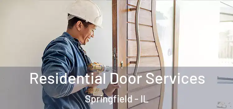 Residential Door Services Springfield - IL