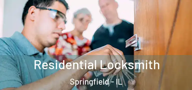  Residential Locksmith Springfield - IL