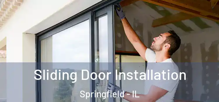 Sliding Door Installation Springfield - IL